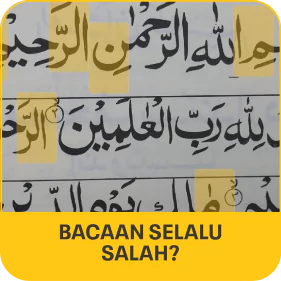 Bacaan selalu salah?